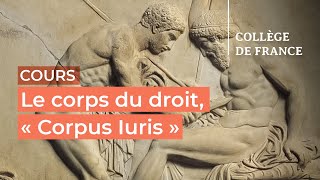 Le corps du droit « Corpus Iuris » 7  Dario Mantovani 20232024 [upl. by Cynera]