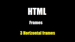 HTML Frames amp frameset three horizontal frames  Tutorial 2 [upl. by Bucher]