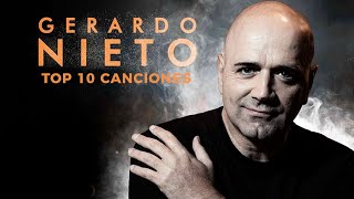 Gerardo Nieto  TOP 10 Canciones [upl. by Akisey]