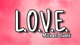 Michael Bublé  LOVE Lyrics [upl. by Eillit]