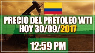 Precio actual del Petroleo hoy 30 de septiembre de 2017 [upl. by Lynch]