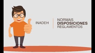 Normas disposiciones y reglamentos del INADEH [upl. by Brace723]