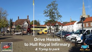 Drive Hessle to Hull Royal Infirmary amp Trying to park [upl. by Teirtza]