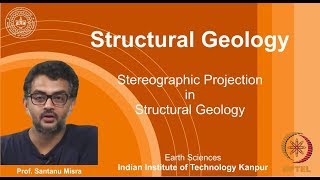 IITK NPTEL Structural GeologyLecture 04 Stereographic Projections Prof Santanu Misra [upl. by Bena180]