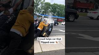 Crowd Helps Car That Flipped Over 😳 carcrash police [upl. by Grimbly816]