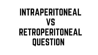 Intraperitoneal vs Retroperitoneal Organs Anatomy Video Question [upl. by Dublin]