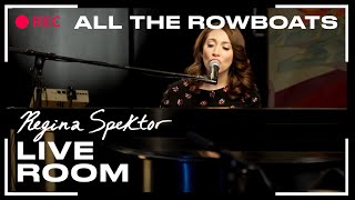 Regina Spektor  quotAll The Rowboatsquot captured in The Live Room [upl. by Pancho]