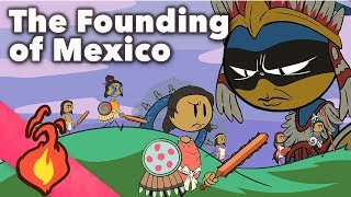 The Founding of Mexico  Aztec Myths  Extra Mythology [upl. by Gleeson]