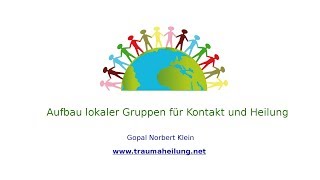 Aufbau lokaler Gruppen für Kontakt und Heilung III [upl. by Esyak]