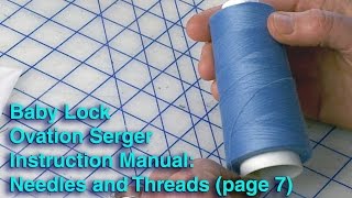 BabyLock Ovation Serger Manual Needles and Threads page 7 [upl. by Oralla]