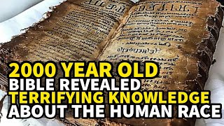 2000 YEAR OLD BIBLE REVEALED TERRIFYING KNOWLEDGE ABOUT THE HUMAN RACE biblestories [upl. by Siuqaj895]