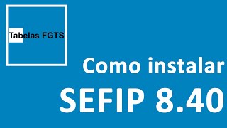 Como baixar e instalar a SEFIP 840 [upl. by Harak203]