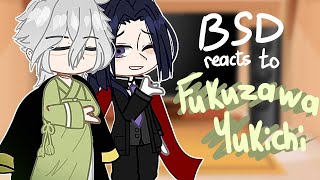 BSD reacts to Fukuzawa Yukichi  GC  NO part 2  Реакция БСД на Фукудзаву Юкичи Slight FukuMori [upl. by Annice]