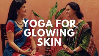 Yoga For Glowing Skin Simple Yoga Exercises for Naturally Glowing Skin and Face with Shammi Gupta [upl. by Acimot]