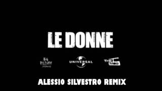 Fabri Fibra  Le Donne Alessio Silvestro Remix [upl. by Ilesara]