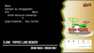 SLANK  Poppies Lane Memory drums only chord gitar amp lirik [upl. by Nnasus145]