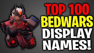 TOP 100 GOOD DISPLAY NAMES For Roblox Bedwars  Roblox DISPLAY NAMES [upl. by Jone410]