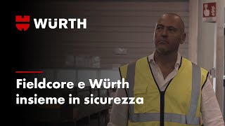 Würth e Fieldcore  La sicurezza al primo posto [upl. by Adon268]