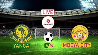 LIVE YANGA VS MBEYA CITY [upl. by Valentine666]