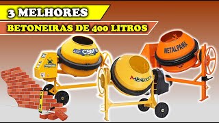 🏆 3 Melhores Betoneiras do Mercado com 400 Litros [upl. by Dorisa]