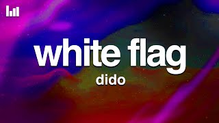 Dido  White Flag Lyrics [upl. by Thissa]