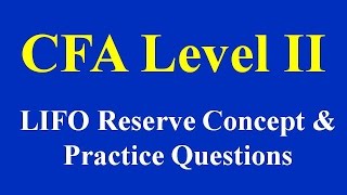 LIFO Reserve Concept amp Practice Questions [upl. by Karas]