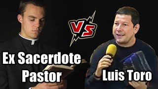 💥Ex SacerdotePastor sale a Debatir😱 con Luis Toro 📖📕 y esto sucedió ✔💥 [upl. by Chappell]