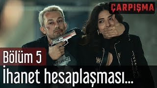 Çarpışma 5 Bölüm  İhanet Hesaplaşmasına Cemre Tuzağı [upl. by Kurtzig63]