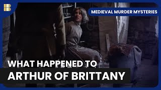 Did King John Murder Arthur  Medieval Murder Mysteries  S01 EP03  History Documentary [upl. by Auoz640]