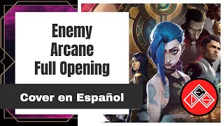 Full Enemy  Arcane League of Legends  Opening  Cover Español Latino  Imagine Dragons x JID [upl. by Nisaj545]