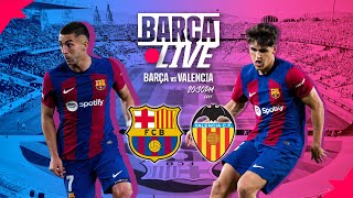 🔴 BARÇA LIVE  FC BARCELONA vs VALENCIA  LA LIGA 2324 ⚽ [upl. by Ras969]