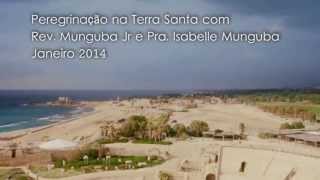 Terra Santa com Rev Munguba Jr  RAFAS TOURS  JANEIRO 2014 [upl. by Emeline454]