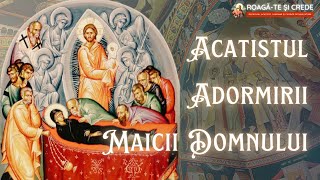 Acatistul Adormirii Maicii Domnului [upl. by Asiar76]