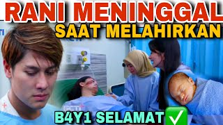 Episode 114 RANI MENINGGAL SAAT MELAHIRKAN  BAYI SELAMAT  RENATA MURKA [upl. by Davison]