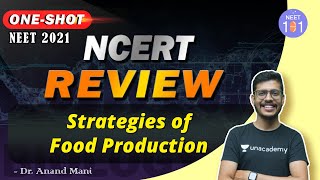 Strategies of Food Production  NCERT Review  NEET 2021  Dr Anand Mani [upl. by Nilla614]