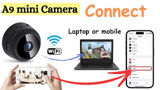 A9 mini camera connect with mobile or laptop [upl. by Dannel719]