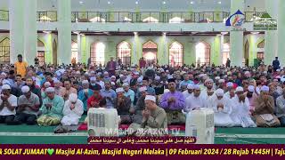 KHUTBAH amp SOLAT JUMAAT 09 FEBRUARI 2024 [upl. by Mundford]