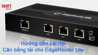 WIFICOMVN  Hướng dẫn cài đặt chế độ cân băng tải cho EdgeRouter Lite [upl. by Ytirahc]