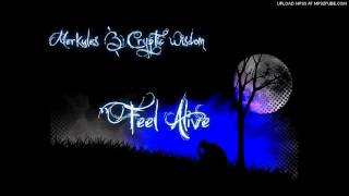 Merkules amp Cryptic Wisdom  Feel Alive Prod NJin 2012 [upl. by Aryas]