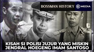 KISAH HEBAT JENDRAL POLISI TERJUJUR INDONESIA  JENDRAL HOEGENG IMAM SANTOSO   BOSSMAN HISTORY [upl. by Shulem]