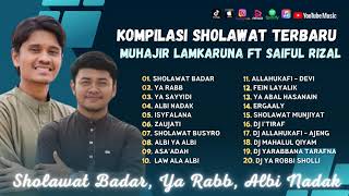 SHOLAWAT BADAR by Muhajar  Muhajir Lamkaruna  Saiful Rizal  Sholawat Terbaru [upl. by Siouxie714]