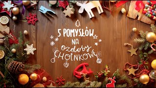 5 pomysłów na ozdoby choinkowe [upl. by Salema152]