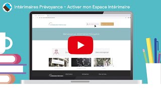 Intérimaires Prévoyance – Comment activer mon espace Intérimaire [upl. by Anasor]