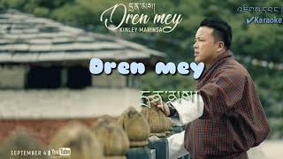 Dren Mey  Bhutanese Song [upl. by Anilem]