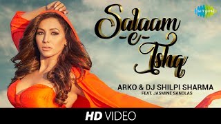 SalaameIshq  Arko amp DJ Shilpi Sharma I Jasmine Sandlas [upl. by Leonore]