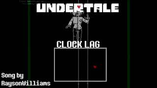 Undertale  Century Gothic Battle Theme  Clock Lag [upl. by Hasen]