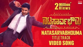 Natasaarvabhowma Title Track Full Video Song  Puneeth Rajkumar Rachita Ram  D ImmanPavan Wadeyar [upl. by Eneles]