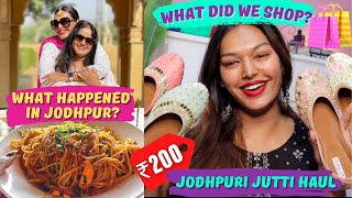 Our Jodhpur trip didn’t go as planned 🥲HUGE JUTTI HAUL What happened in Jodhpur TravelWSar [upl. by Eener]