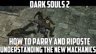 How The New Parry and Riposte System Works  How To Parry and Riposte in Dark Souls 2 [upl. by Ransome]