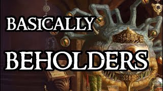 Basically Beholders [upl. by Nylad]